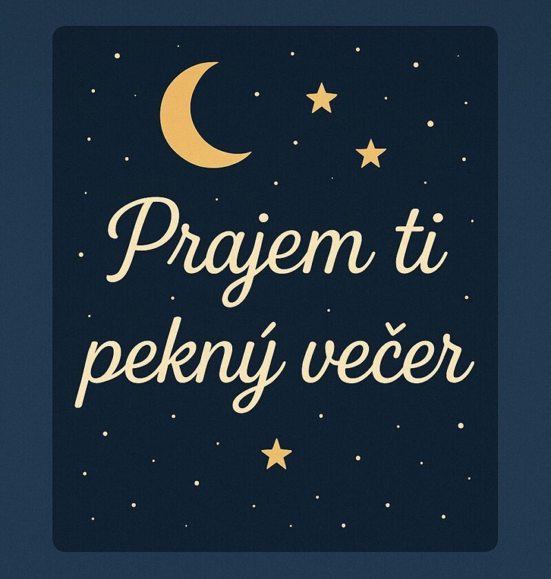 prianie na pekný večer