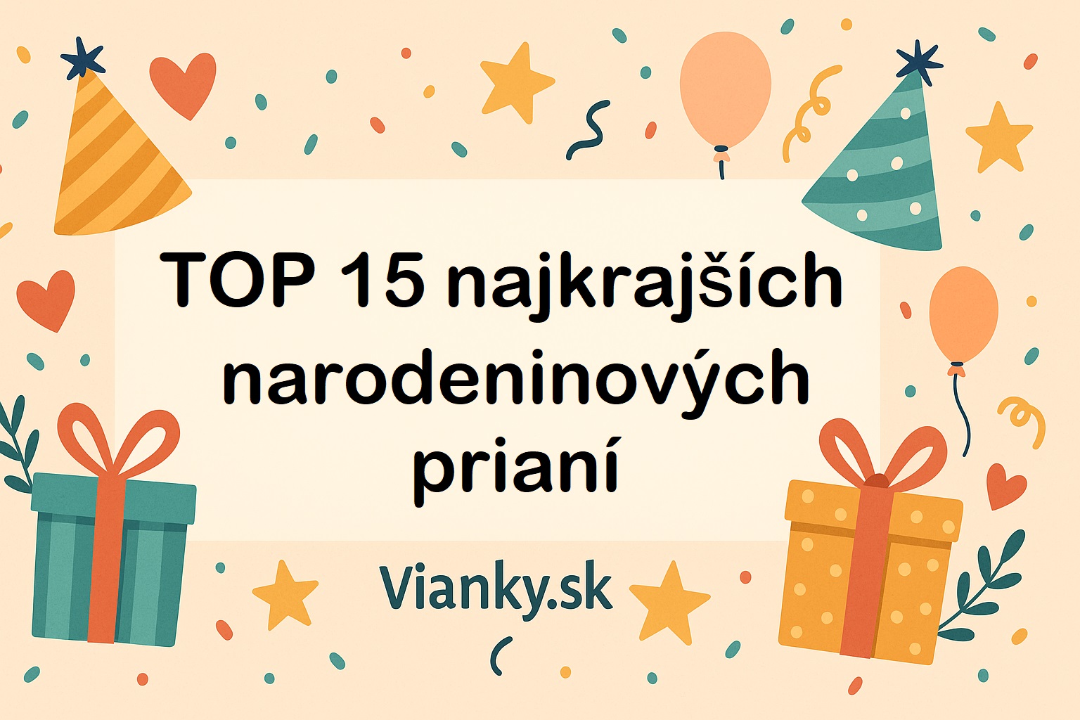 TOP 15 najkrajších narodeninových prianí