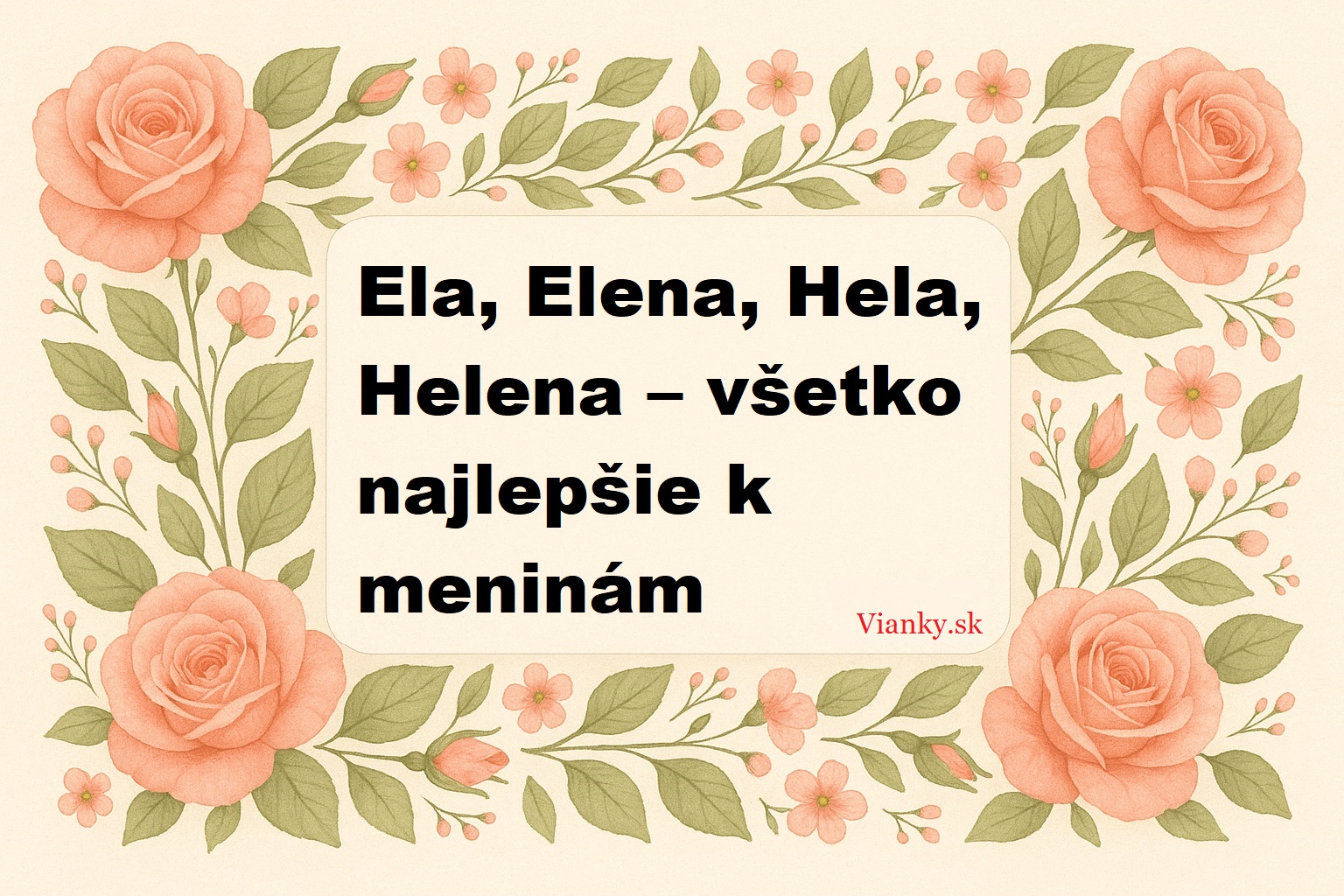 Ela, Elena, Hela, Helena – všetko najlepšie k meninám