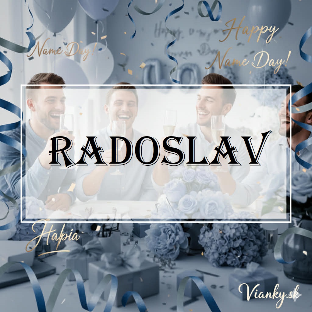 👉 ✨ Gratulácia k meninám: Radoslav (6. marec) ✨